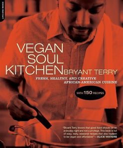 Vegan Soul Kitchen: Fresh, Healthy, and Creative African-American Cuisine